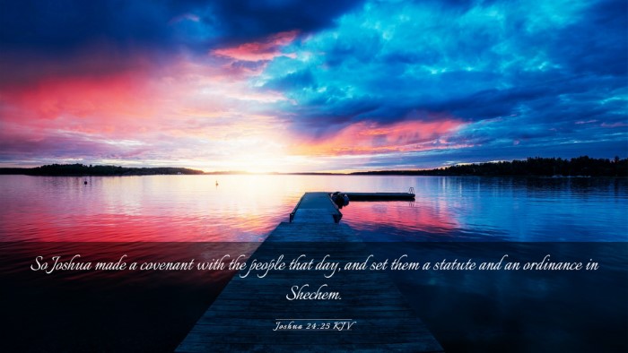 Picture 03 - Joshua 24:25 KJV Desktop Wallpaper - So Joshua made a covenant with the people that - Desktop Bible Verse Wallpaper