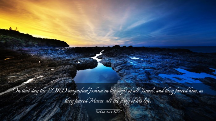 Picture 03 - Joshua 4:14 KJV Desktop Wallpaper - On that day the LORD magnified Joshua in the - Desktop Bible Verse Wallpaper
