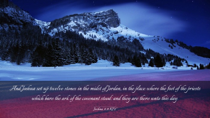 Picture 03 - Joshua 4:9 KJV Desktop Wallpaper - And Joshua set up twelve stones in the midst of - Desktop Bible Verse Wallpaper