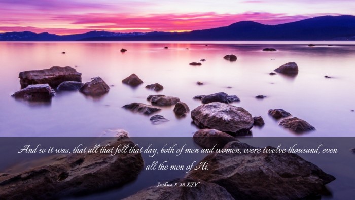 Picture 03 - Joshua 8:25 KJV Desktop Wallpaper - And so it was, that all that fell that day, both - Desktop Bible Verse Wallpaper