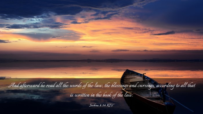 Picture 03 - Joshua 8:34 KJV Desktop Wallpaper - And afterward he read all the words of the law, - Desktop Bible Verse Wallpaper
