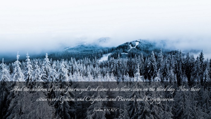 Picture 03 - Joshua 9:17 KJV Desktop Wallpaper - And the children of Israel journeyed, and came - Desktop Bible Verse Wallpaper
