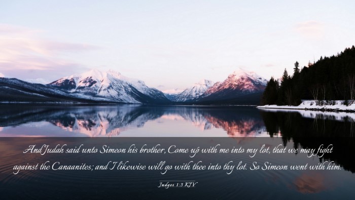 Picture 03 - Judges 1:3 KJV Desktop Wallpaper - And Judah said unto Simeon his brother, Come up - Desktop Bible Verse Wallpaper