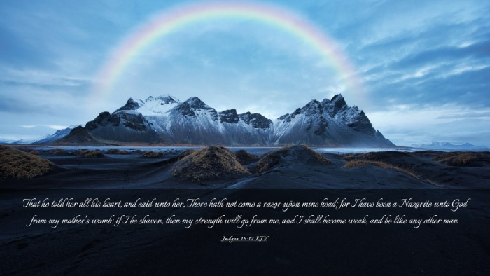 Picture 03 - Judges 16:17 KJV Desktop Wallpaper - That he told her all his heart, and said unto - Desktop Bible Verse Wallpaper