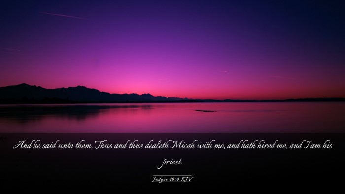 Picture 03 - Judges 18:4 KJV Desktop Wallpaper - And he said unto them, Thus and thus dealeth - Desktop Bible Verse Wallpaper