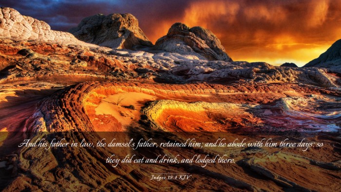 Picture 03 - Judges 19:4 KJV Desktop Wallpaper - And his father in law, the damsel's father, - Desktop Bible Verse Wallpaper