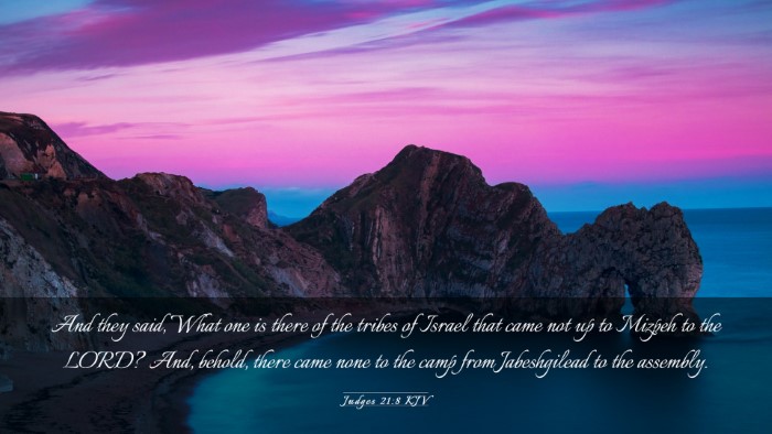 Picture 03 - Judges 21:8 KJV Desktop Wallpaper - And they said, What one is there of the tribes of - Desktop Bible Verse Wallpaper