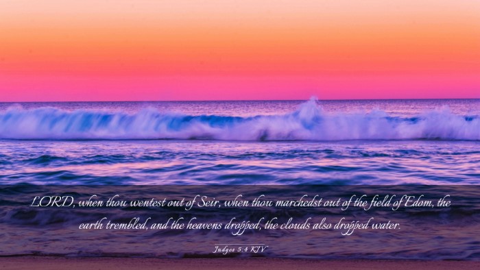Picture 03 - Judges 5:4 KJV Desktop Wallpaper - LORD, when thou wentest out of Seir, when thou - Desktop Bible Verse Wallpaper