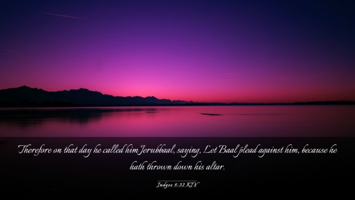 Picture 03 - Judges 6:32 KJV Desktop Wallpaper - Therefore on that day he called him Jerubbaal, - Desktop Bible Verse Wallpaper