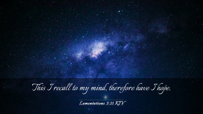 Picture 03 - Lamentations 3:21 KJV Desktop Wallpaper - This I recall to my mind, therefore have I - Desktop Bible Verse Wallpaper