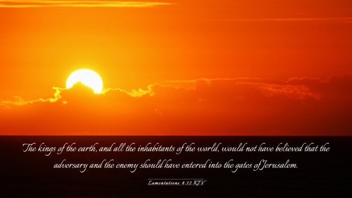 Picture 03 - Lamentations 4:12 KJV Desktop Wallpaper - The kings of the earth, and all the inhabitants - Desktop Bible Verse Wallpaper