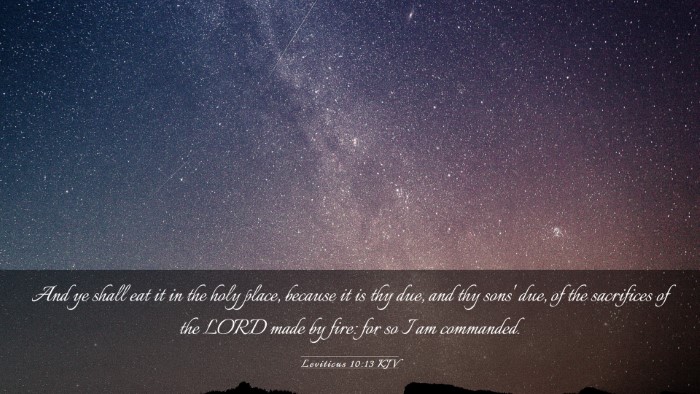 Picture 03 - Leviticus 10:13 KJV Desktop Wallpaper - And ye shall eat it in the holy place, because it - Desktop Bible Verse Wallpaper