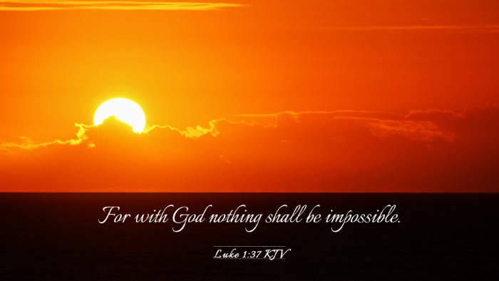 Picture 03 - Luke 1:37 KJV Desktop Wallpaper - For with God nothing shall be - Desktop Bible Verse Wallpaper