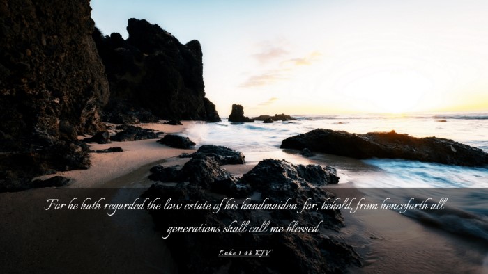 Picture 03 - Luke 1:48 KJV Desktop Wallpaper - For he hath regarded the low estate of his - Desktop Bible Verse Wallpaper