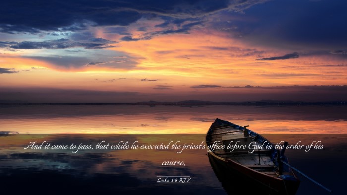 Picture 03 - Luke 1:8 KJV Desktop Wallpaper - And it came to pass, that while he executed the - Desktop Bible Verse Wallpaper