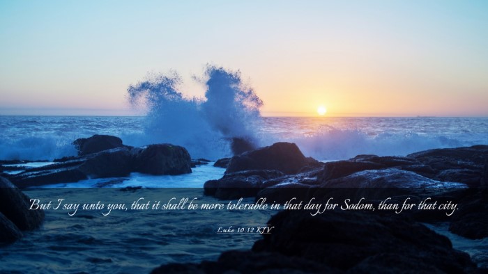 Picture 03 - Luke 10:12 KJV Desktop Wallpaper - But I say unto you, that it shall be more - Desktop Bible Verse Wallpaper