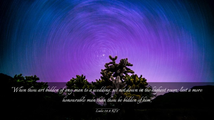 Picture 03 - Luke 14:8 KJV Desktop Wallpaper - When thou art bidden of any man to a wedding, sit - Desktop Bible Verse Wallpaper
