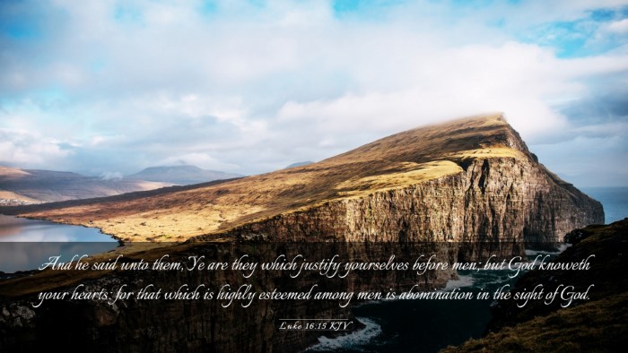 Picture 03 - Luke 16:15 KJV Desktop Wallpaper - And he said unto them, Ye are they which justify - Desktop Bible Verse Wallpaper
