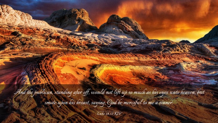 Picture 03 - Luke 18:13 KJV Desktop Wallpaper - And the publican, standing afar off, would not - Desktop Bible Verse Wallpaper