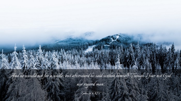 Picture 03 - Luke 18:4 KJV Desktop Wallpaper - And he would not for a while: but afterward he - Desktop Bible Verse Wallpaper