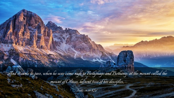 Picture 03 - Luke 19:29 KJV Desktop Wallpaper - And it came to pass, when he was come nigh to - Desktop Bible Verse Wallpaper