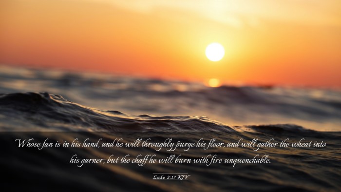 Picture 03 - Luke 3:17 KJV Desktop Wallpaper - Whose fan is in his hand, and he will throughly - Desktop Bible Verse Wallpaper