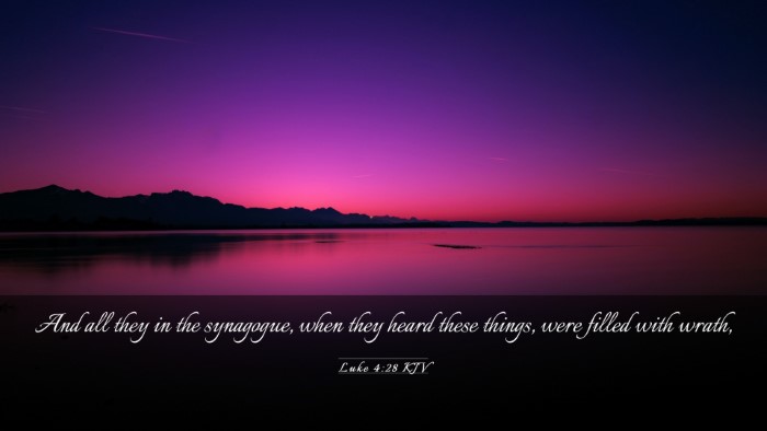 Picture 03 - Luke 4:28 KJV Desktop Wallpaper - And all they in the synagogue, when they heard - Desktop Bible Verse Wallpaper
