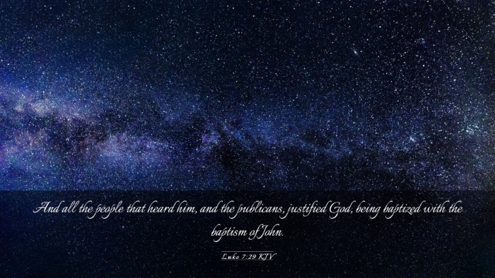 Picture 03 - Luke 7:29 KJV Desktop Wallpaper - And all the people that heard him, and the - Desktop Bible Verse Wallpaper