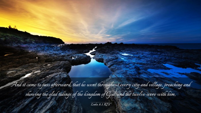 Picture 03 - Luke 8:1 KJV Desktop Wallpaper - And it came to pass afterward, that he went - Desktop Bible Verse Wallpaper