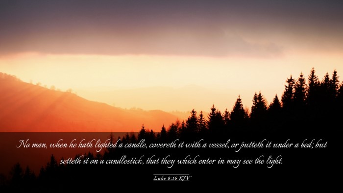 Picture 03 - Luke 8:16 KJV Desktop Wallpaper - No man, when he hath lighted a candle, covereth - Desktop Bible Verse Wallpaper