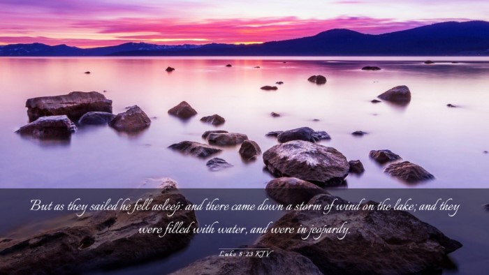 Picture 03 - Luke 8:23 KJV Desktop Wallpaper - But as they sailed he fell asleep: and there came - Desktop Bible Verse Wallpaper