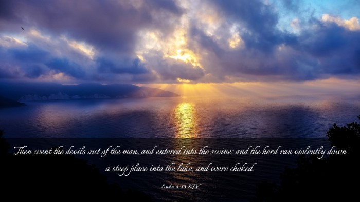 Picture 03 - Luke 8:33 KJV Desktop Wallpaper - Then went the devils out of the man, and entered - Desktop Bible Verse Wallpaper