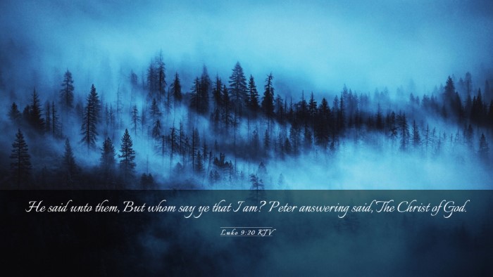 Picture 03 - Luke 9:20 KJV Desktop Wallpaper - He said unto them, But whom say ye that I am? - Desktop Bible Verse Wallpaper