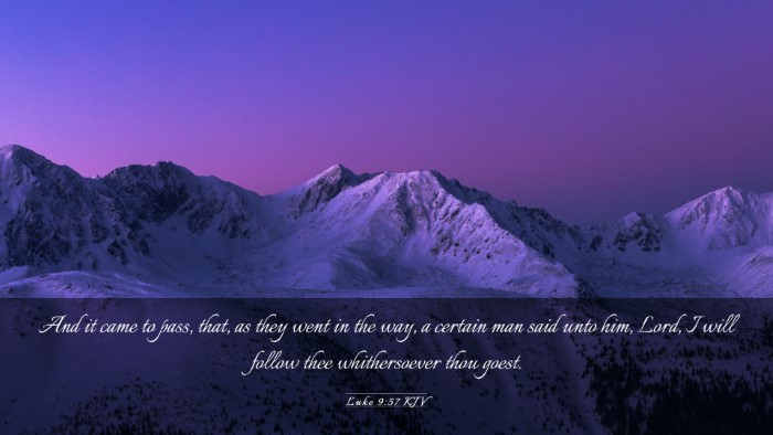 Picture 03 - Luke 9:57 KJV Desktop Wallpaper - And it came to pass, that, as they went in the - Desktop Bible Verse Wallpaper