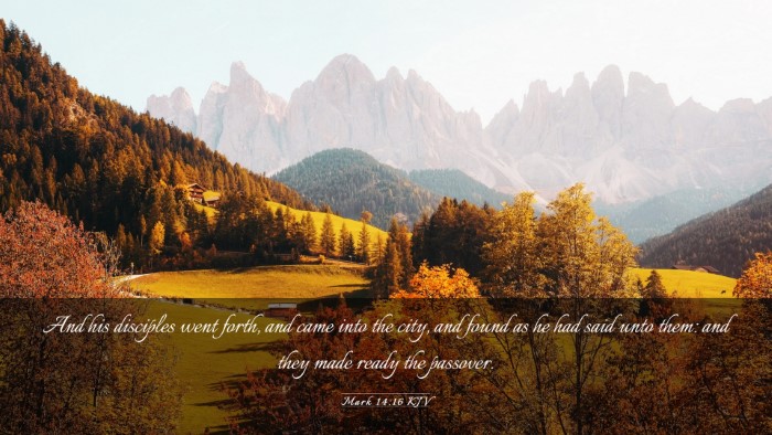 Picture 03 - Mark 14:16 KJV Desktop Wallpaper - And his disciples went forth, and came into the - Desktop Bible Verse Wallpaper