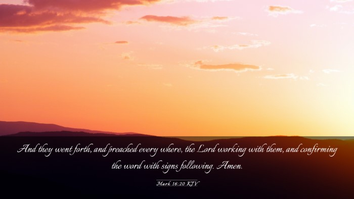 Picture 03 - Mark 16:20 KJV Desktop Wallpaper - And they went forth, and preached every where, - Desktop Bible Verse Wallpaper