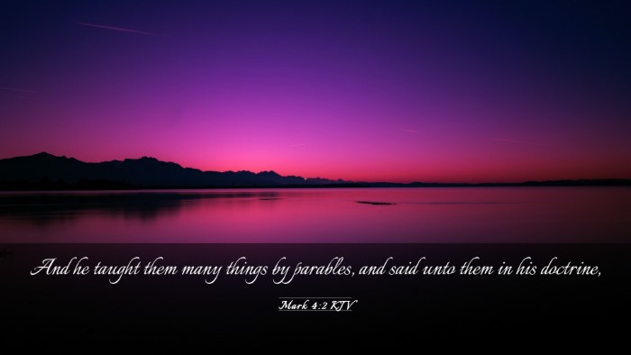 Picture 03 - Mark 4:2 KJV Desktop Wallpaper - And he taught them many things by parables, and - Desktop Bible Verse Wallpaper