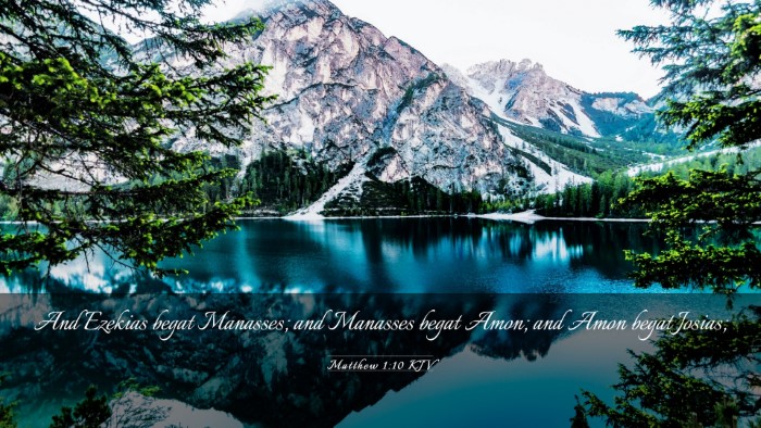 Picture 03 - Matthew 1:10 KJV Desktop Wallpaper - And Ezekias begat Manasses; and Manasses begat - Desktop Bible Verse Wallpaper