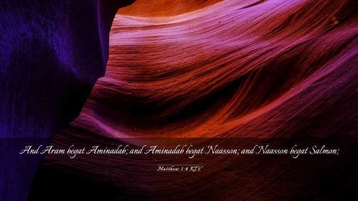 Picture 03 - Matthew 1:4 KJV Desktop Wallpaper - And Aram begat Aminadab; and Aminadab begat - Desktop Bible Verse Wallpaper
