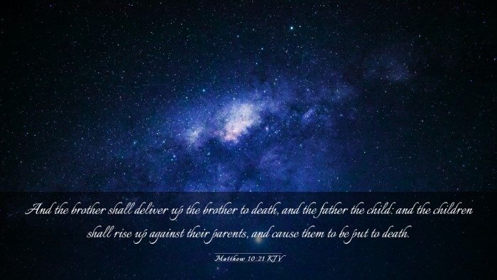 Picture 03 - Matthew 10:21 KJV Desktop Wallpaper - And the brother shall deliver up the brother to - Desktop Bible Verse Wallpaper