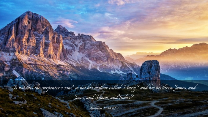 Picture 03 - Matthew 13:55 KJV Desktop Wallpaper - Is not this the carpenter's son? is not his - Desktop Bible Verse Wallpaper