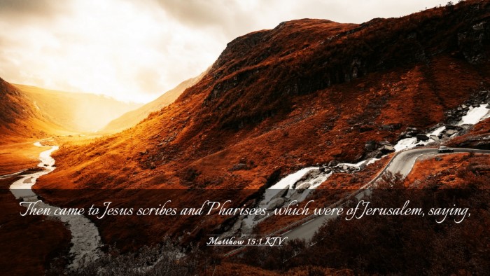 Picture 03 - Matthew 15:1 KJV Desktop Wallpaper - Then came to Jesus scribes and Pharisees, which - Desktop Bible Verse Wallpaper