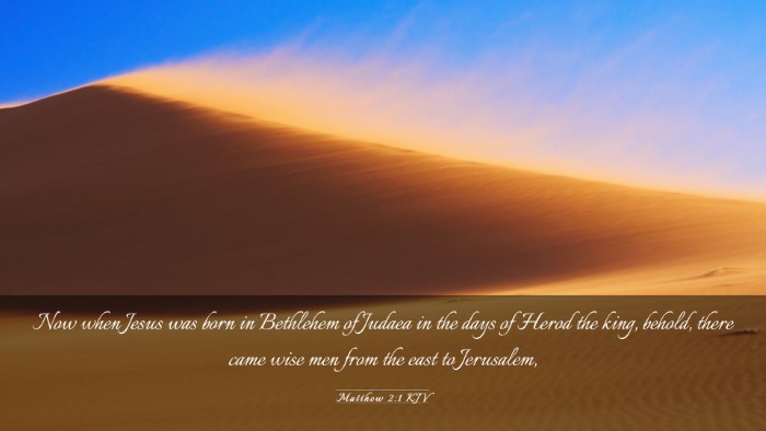 Picture 03 - Matthew 2:1 KJV Desktop Wallpaper - Now when Jesus was born in Bethlehem of Judaea in - Desktop Bible Verse Wallpaper