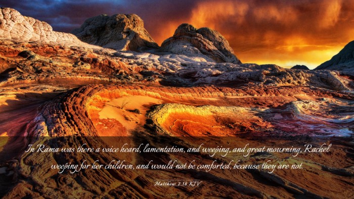 Picture 03 - Matthew 2:18 KJV Desktop Wallpaper - In Rama was there a voice heard, lamentation, and - Desktop Bible Verse Wallpaper