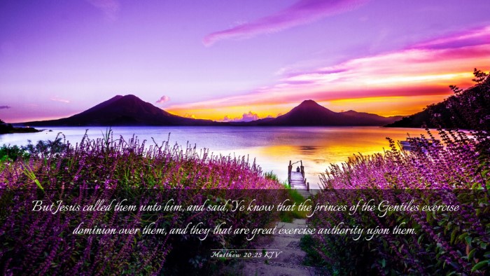 Picture 03 - Matthew 20:25 KJV Desktop Wallpaper - But Jesus called them unto him, and said, Ye know - Desktop Bible Verse Wallpaper
