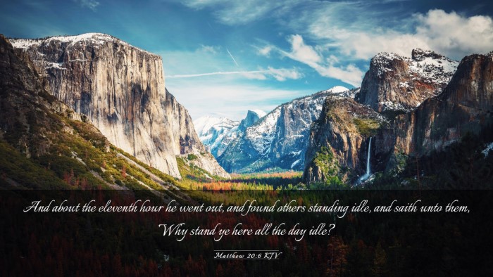 Picture 03 - Matthew 20:6 KJV Desktop Wallpaper - And about the eleventh hour he went out, and - Desktop Bible Verse Wallpaper