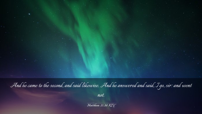 Picture 03 - Matthew 21:30 KJV Desktop Wallpaper - And he came to the second, and said likewise. And - Desktop Bible Verse Wallpaper