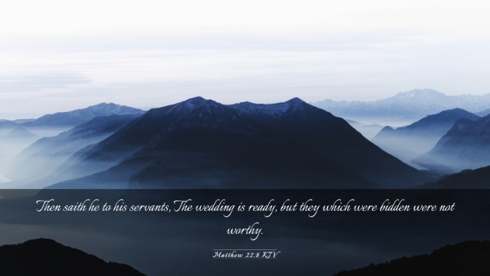 Picture 03 - Matthew 22:8 KJV Desktop Wallpaper - Then saith he to his servants, The wedding is - Desktop Bible Verse Wallpaper