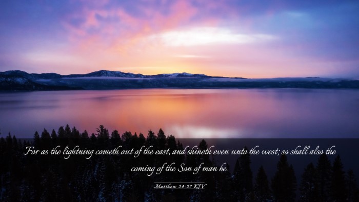 Picture 03 - Matthew 24:27 KJV Desktop Wallpaper - For as the lightning cometh out of the east, and - Desktop Bible Verse Wallpaper
