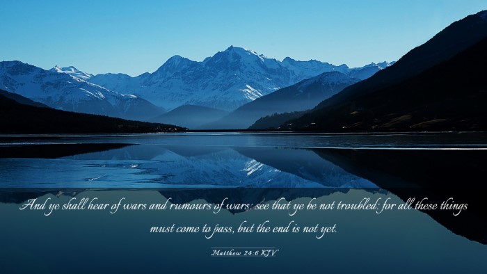 Picture 03 - Matthew 24:6 KJV Desktop Wallpaper - And ye shall hear of wars and rumours of wars: - Desktop Bible Verse Wallpaper